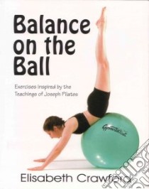 Balance on the Ball libro in lingua di Crawford Elisabeth