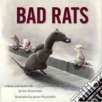 Bad Rats libro in lingua di Drachman Eric, Muscarello James (ILT)