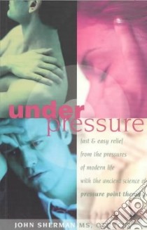 Under Pressure libro in lingua di Sherman John