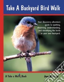 Take a Backyard Birdwalk libro in lingua di Kirkland Jane