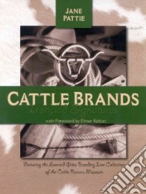 Cattle Brands libro in lingua di Pattie Jane, Kelton Elmer (FRW), Wolfe Cheri (INT)
