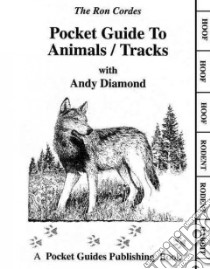 Pocket Guide to Animals / Tracks libro in lingua di Cordes Ron (CRT), Diamond Andy (CON), Cordes Diamond