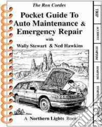 Pocket Guide to Auto Maintenance & Emergency Repair libro in lingua di Cordes Ron, Stewart Wally, Hawkins Ned