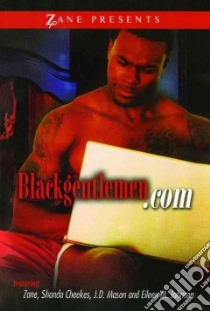 Blackgentlemen.Com libro in lingua di Zane, Mason J. D., Cheekes Shonda, Johnson Eileen M.