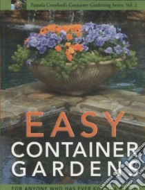 Easy Container Gardens libro in lingua di Crawford Pamela