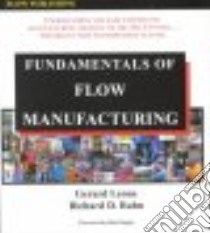 Fundamentals of Flow Manufacturing libro in lingua di Leone Gerard, Rahn Richard D.