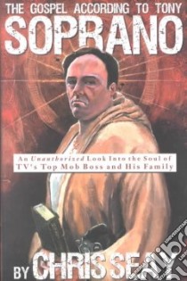 The Gospel According to Tony Soprano libro in lingua di Seay Chris