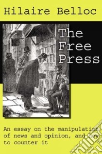 The Free Press libro in lingua di Belloc Hilaire