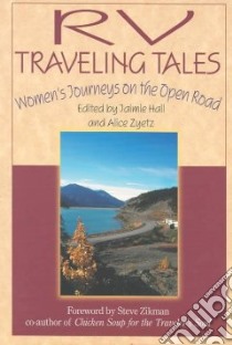 Rv Traveling Tales libro in lingua di Hall Jaimie (EDT), Zyetz Alice (EDT)