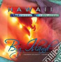 Hawaii Dreamscapes Revealed - Big Island libro in lingua di Doughty Andrew, Boyd Leona (PHT)