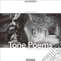 Tone Poems libro in lingua di Barnbaum Bruce (PHT)