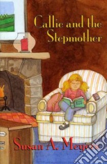 Callie and the Stepmother libro in lingua di Meyers Susan