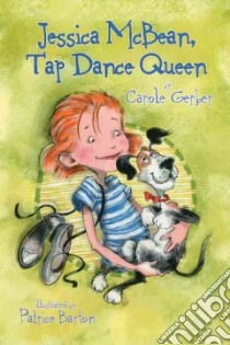 Jessica Mcbean, Tap Dance Queen libro in lingua di Gerber Carole, Barton Patrice (ILT)