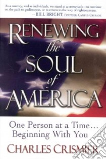 Renewing the Soul of America libro in lingua di Crismier Charles
