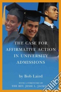 The Case For Affirmative Action In University Admissions libro in lingua di Laird Bob, Jackson Jesse L. (FRW)