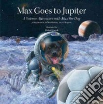 Max Goes to Jupiter libro in lingua di Bennett Jeffrey, Schneider Nick, Ellingson Erica, Carroll Michael (ILT)