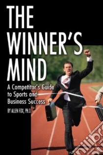 The Winner's Mind libro in lingua di Allen Fox Ph.D., Fox Allen