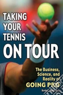 Taking Your Tennis on Tour libro in lingua di Marks Bonita L. Ph.d.