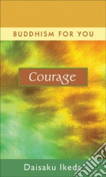 Courage libro in lingua di Ikeda Daisaku