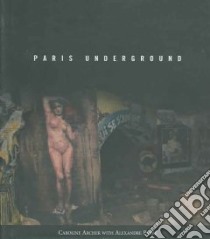 Paris Underground libro in lingua di Archer Caroline