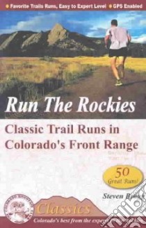 Classica Run the Rockies libro in lingua di Bragg Steven