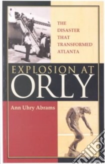Explosion at Orly libro in lingua di Abrams Ann Uhry