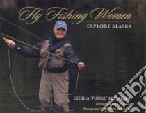 Fly Fishing Women libro in lingua di Kleinkauf Ceclia, Foggia Lyla (FRW), Deyoung Michael (PHT)