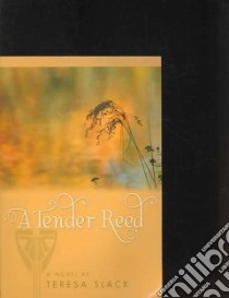 A Tender Reed libro in lingua di Slack Teresa D.