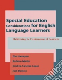 Special Education Considerations for English Language Learners libro in lingua di Hamayan Else, Marler Barbara, Sanchez-Lopez Cristina, Damico Jack