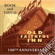 Old Faithful Inn libro in lingua di Not Available (NA)
