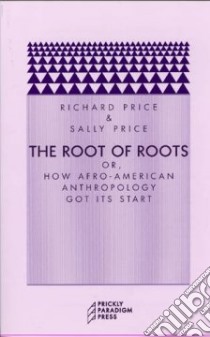 The Root of Roots libro in lingua di Price Richard, Price Sally