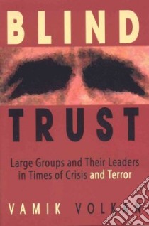 Blind Trust libro in lingua di Volkan Vamik D.