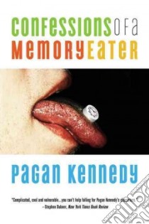 Confessions of a Memory Eater libro in lingua di Kennedy Pagan