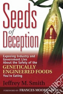 Seeds of Deception libro in lingua di Smith Jeffrey M.