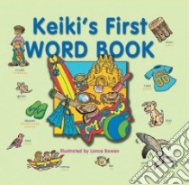Keiki's First Word Book libro in lingua di Bowen Lance (ILT)