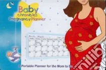 Baby Chronicles Pregnancy Planner libro in lingua di Lebovics Dania, Quach Lam (ILT)