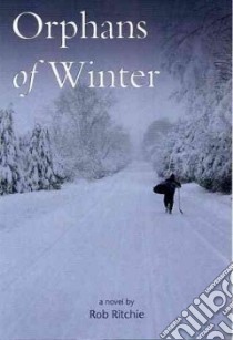 Orphans of Winter libro in lingua di Ritchie Rob, Down George (EDT)
