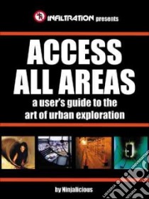 Access All Areas libro in lingua di Ninjalicious