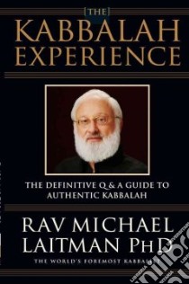 The Kabbalah Experience libro in lingua di Laitman Rav Michael Ph.D.