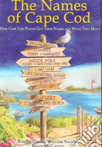 The Names of Cape Cod libro in lingua di Green Eugene, Sachse William Lewis, McCauley Brian