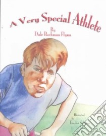 A Very Special Athlete libro in lingua di Flynn Dale Bachman, Soltero Emilio (ILT)