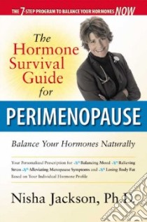The Hormone Survival Guide for Perimenopause libro in lingua di Jackson Nisha, Rouzier Neal M.D. (FRW)
