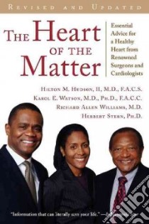 The Heart of the Matter libro in lingua di Hudson Hilton M. II, Watson Karen, Williams Richard Allen, Stern Herbert Ph.d.