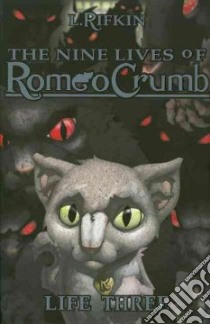 The Nine Lives of Romeo Crumb libro in lingua di Rifkin L., Hartman Kurt (ILT)