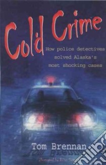 Cold Crime libro in lingua di Brennan Tom