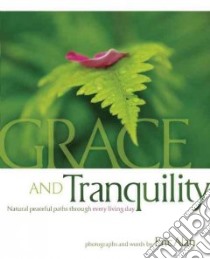 Grace and Tranquility libro in lingua di Alan Eric (PHT)