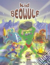 Kid Beowulf libro in lingua di Fajardo Alexis E.