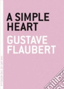 A Simple Heart libro in lingua di Flaubert Gustave, Mandell Charlotte (TRN)