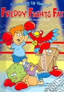 Freddy Fights Fat libro in lingua di Shapiro Lawrence E., Harpster Steve (ILT)