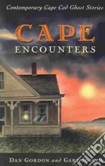 Cape Encounters libro in lingua di Gordon Dan, Joseph Gary